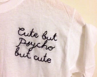 Cute But Psycho But Cute top or panties