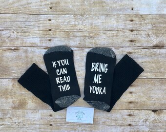 Bring me wine socks, If you can read this, Please bring me vodka socks, Funny socks, Bottoms up socks, Ladies socks, Mommy needs vodka, sock