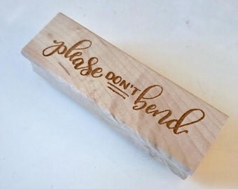 Please Don't Bend Rubber Stamp