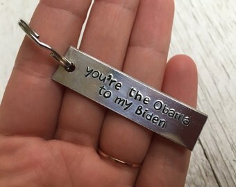 You're the Obama to my Biden Key chain - Best Friend Gift - Friendship key chain - Gift for friend - Christmas Gift - Birthday Gift