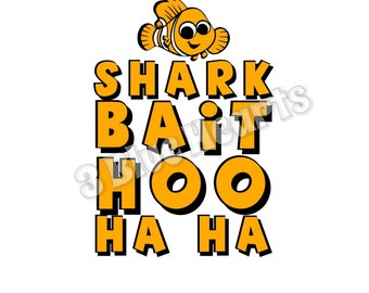 Shark Bait Hoo Ha Ha SVG dxf pdf Studio, Shark Bait SVG dxf pdf Studio, Finding Nemo SVG dxf pdf Studio, Disney SVg dxf pdf Studio