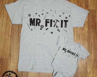 Dad and Son, Dad and Baby Matching Shirts, Father's Day Gift, Gift for Dad, Mr. FIX It Shirt, Mr. Broke It Onesie, Father and Son Shirts