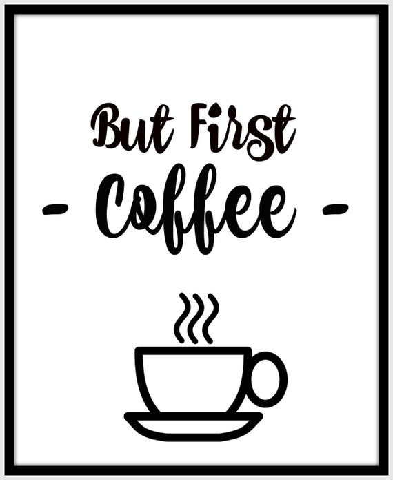 But First Coffee 8x10 instant art digital download