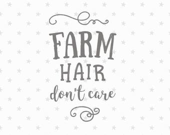 Farm SVG Farm svg file Farm hair don't care svg Farm hair svg Farm cut file Farm Svg cut file cricut cameo svg Farm Family SVG Farm hair svg