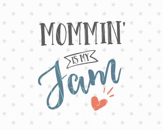 Download Mommin is my Jam svg Mom life svg file Mommin svg mom Best