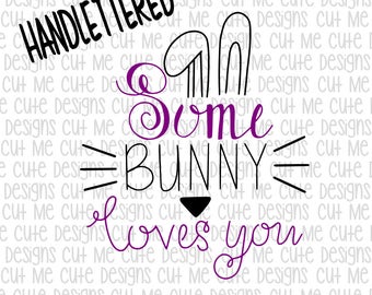 SVG DXF PNG cut file cricut silhouette cameo scrap booking Some Bunny Loves You