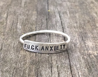 Sterling Silver Ring, Hand Stamped, "F*** ANXIETY", Made To Order