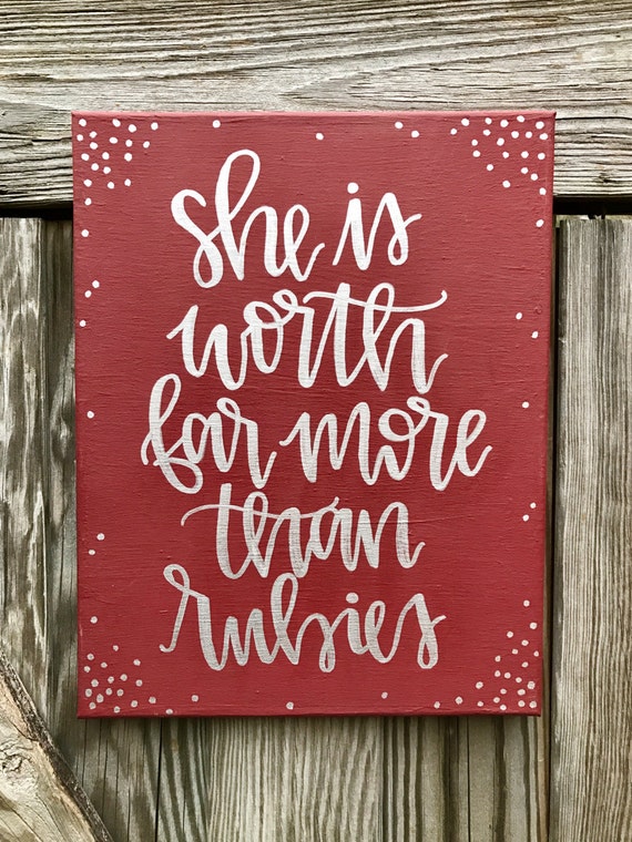 She Is Worth Far More Than Rubies quote canvas custom sign
