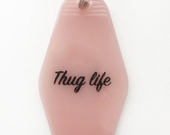 Retro Style Keychain. Thug Life. Motel Keychain. Pink Key Fob.