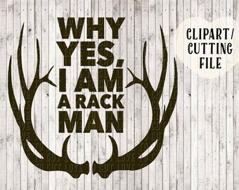 rack man svg, hunting svg, antler svg, buck svg, deer svg, funny svg, mens shirt svg, tshirt design, svg files, svg sayings, vinyl decal svg
