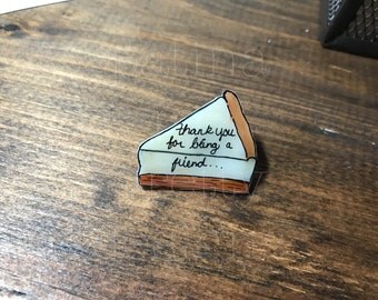 Golden Girls/Thank You for Being a Friend/Cheesecake Tie Tack Pin