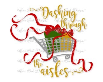 Christmas SVG File PDF / dxf / jpg / png / eps / ai / Dashing through the Aisles for Cameo V2 V3 for Cricut & other electronic cutters