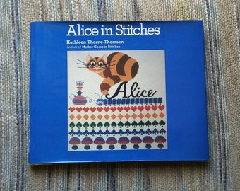 Vintage Book Alice in Stitches 1979 First Edition Alice in Wonderland Cross Stitch Needlepoint 70's Collectible Lewis Carroll Cheshire Cat