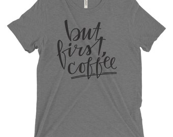 but first coffee tee shirt