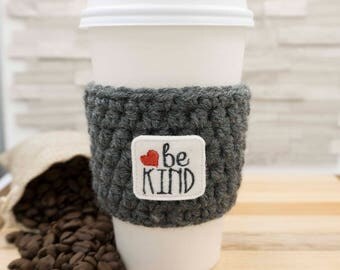 Be Kind Cozy - Coffee Cozy - Crochet Coffee Cozy - Coffee Mug - Coffee Mug Cozy - Coffee Sleeve - To Go Coffee Mug - To Go Coffee Cup - Cozy
