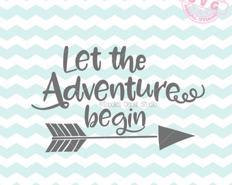 Let the adventure begin SVG, Baby Clip Art Instant Download, Arrow svg, Nursery cricut SVG, cutting machine clip art, Vector art -tds228