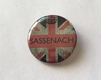 Sassenach Outlander Pin Outlander Inspired Pin/Pinback Button Diana Gabaldon Book Series Outlander Button Outlander Badge
