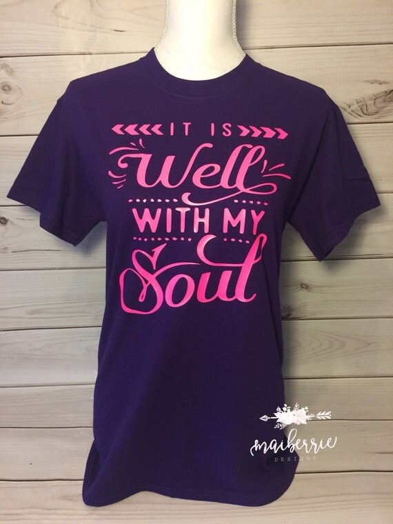 It Is Well With My Soul Adult TShirt christian shirts verse