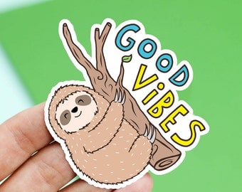 Sloth Sticker, Party Gift, Good Vibes Only, Sloth Gift, Cute Stickers, Friend Gift, Positive, Great Job, Handmade, Funny Sloth, Gift For Her