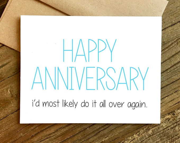 Funny Anniversary Card - Anniversary Card - Most Likely Do it Again.