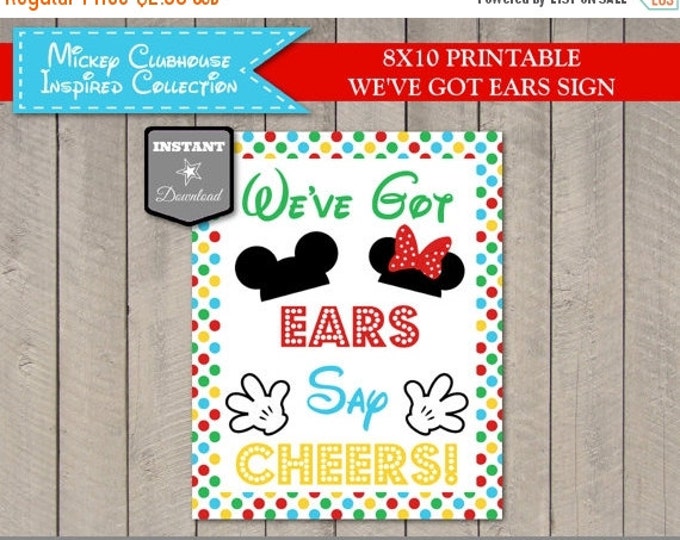 SALE INSTANT DOWNLOAD Mouse Clubhouse Inspired We've Got Ears Say Cheers Sign / 8x10 Printable Diy / Clubhouse Collection / Item #1603