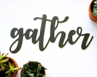 Gather Metal Sign, Metal Wall Art, Rustic Home Decor, Kitchen Bar Outdoor, Housewarming Gift, Wedding Gift, Celebrate, Iron Maid Art