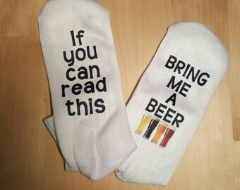 If you can read this, bring me a beer socks
