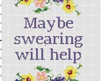 Maybe Swearing Will Help - Funny Motivational Modern Subversive Cross Stitch Pattern - Instant Download