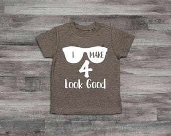 Boy Clothes Baby Boy Clothes 4th Birthday Shirt, I make 4 look good, 4th Birthday Boy Shirt, 4 year old birthday shirt, 4 year shirt, 4 year
