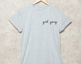Girl Gang Shirt Pocket Girl Gang Tshirt Feminist T-Shirt Women Size S , M , L , XL , 2XL , 3XL Grey White
