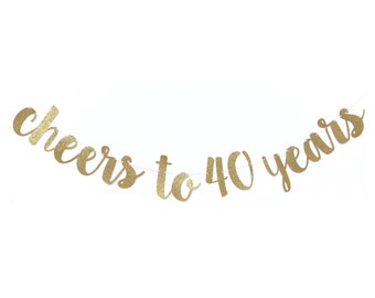 Cheers to 40 Years Banner | 40th Birthday Decoration | 40 and Fabulous | 40 Birthday | 40th Birthday Banner | Fortieth Birthday Party Decor