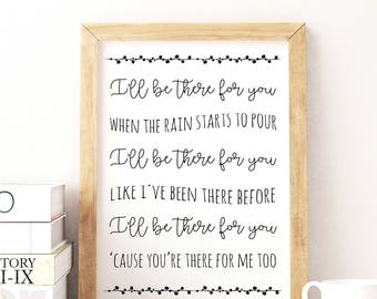 Friends theme song I'll be there for you Friends tv show central perk friends poster friends gift Rachel Monica Ross Joey Chandler Phoebe