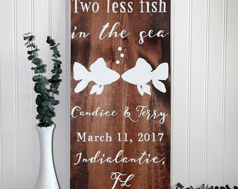 Two Less Fish In The Sea Sign, Custom Christmas Gift, Personalized Beach Sign, Wedding Gift, Beach Wedding, Surf Decor, Rustic Wedding Signs