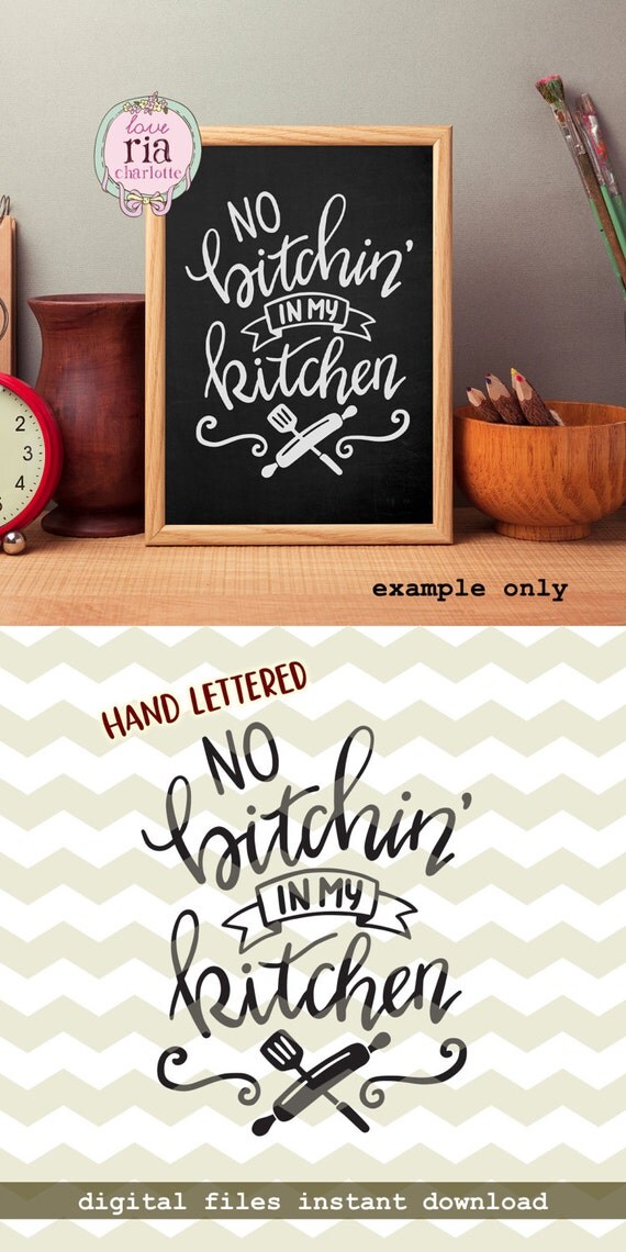 Download No bitchin in my kitchen, fun funny home decor cooking ...