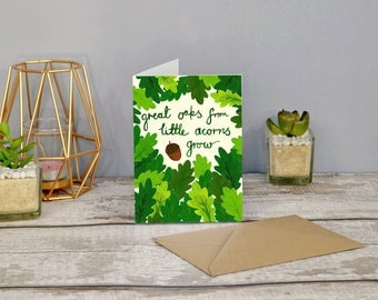 Great Oaks from Little Acorns Grow. New Baby, Celebration and Christening Card