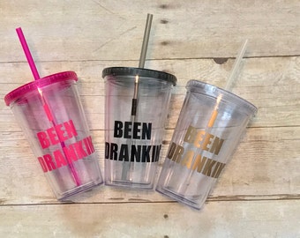 Beyonce Tumbler- I Been Drankin- Bachelorette Tumbler- Wedding