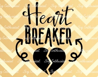 Heart Breaker SVG, Love Svg, Valentine's day Svg, Heart Svg, ladies man SVG, Baby Svg, EPS, Dxf, Cut Files, Clip Art, Vector,Quote