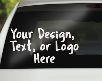 Custom Decal, Custom Window Decal, Personalized Car Decal, Personalized Decal, Create Your Own Decal, Custom Decal, Truck Decal