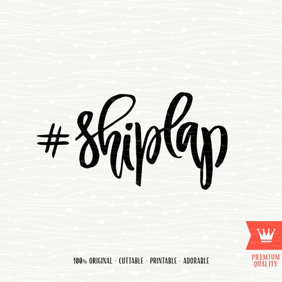 Download Shiplap Hashtag SVG Cutting File Fixer Upper Chip and Joanna