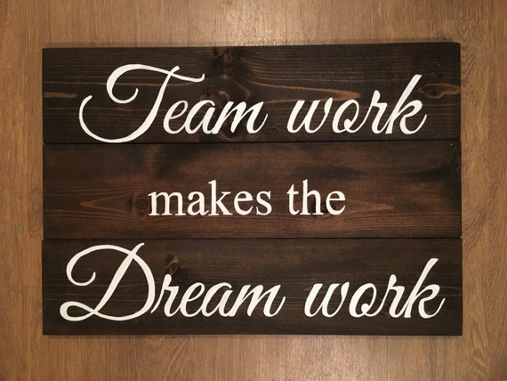 Team Work Makes The Dream Work Wood Sign Rustic Sign Rustic   Il 570xN.1120300987 9gz9 