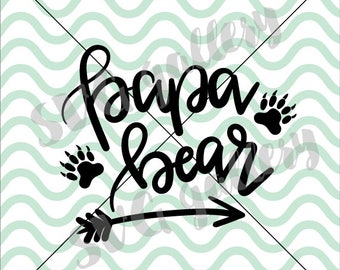 Papa bear, papa svg, bear svg, dad SVG, bestest dad svg, Digital cut file, daddy svg, hand lettered svg, bear paw svg, commercial use OK