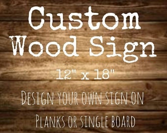 Custom Wood Sign | Rustic Wood | Wedding Gift | Nursery Decor | Kitchen | Living Room | Gift for Her | Gift for Him | Made in Canada
