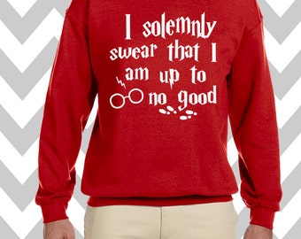 I Solemnly Swear That I Am Up to No Good Crewneck Sweatshirt Unisex Sweatshirt Harry Potter Christmas Sweater Ugly Sweater Party sweatshirt
