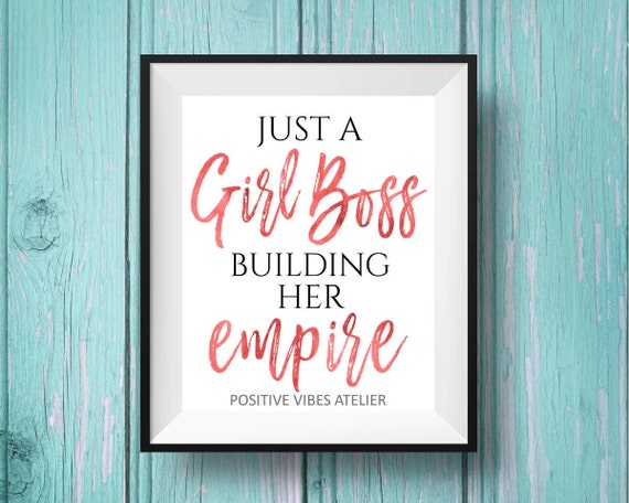 Just A Girl Boss Building Her Empire Feminism Quotes