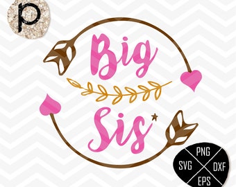 Big Sister SVG*Sisters SVG*Big Sis svg*Siblings svg*Big Sister svg,clipart,eps,dxf,png,jpg*Cutting File*Cricut*Silhouette*Sure Cuts