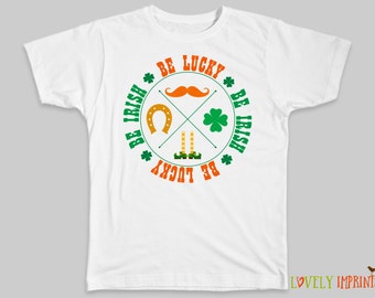 St. Patrick's Day Shirts Be Lucky Shirt Be Irish Shirt Toddler T-Shirt St Patricks Tee Kids Tops Holiday Shirt Kids Beard St. Patty's Shirt