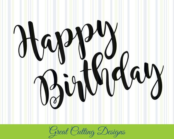 Free Free Happy Birthday Svg Files 732 SVG PNG EPS DXF File