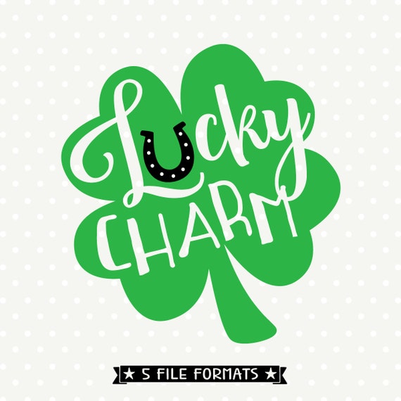 Lucky Charm Svg St Patricks Day Svg St Patricks Shirt Svg