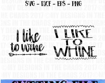 SVG File/ Cutting File/I like to Whine I like to Wine Cut File/ Mommy and Me Cut File/ Wine SVG/ Diecut/Wine cutting file/ Toddler Mommy svg
