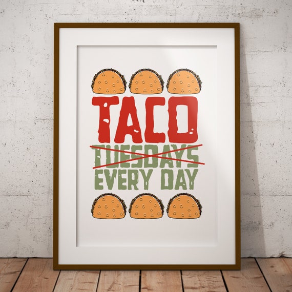 Instant Download Printable Art Taco Tuesday Everyday